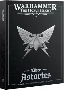 Photo de Librairie Games Workshop Liber Astartes ? Livre d'Armées Legiones Astartes Loyalistes (Français)