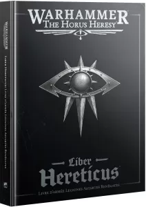 Photo de Librairie Games Workshop Liber Hereticus: Livre d'Armée Legiones Astartes Renégates (Français)